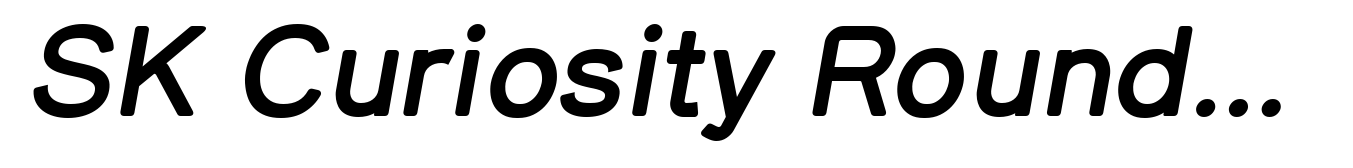 SK Curiosity Rounded Bold Italic